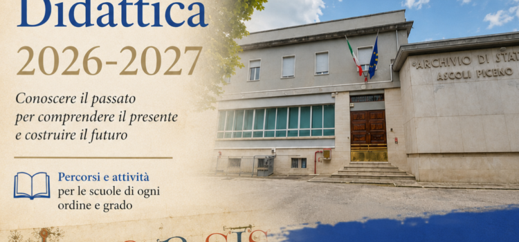 L’Archivio di Stato di Ascoli Piceno presenta l’Offerta Didattica 2026–2027: la memoria diventa esperienza per le nuove generazioni L’Archivio di Stato di Ascoli Piceno presenta l’Offerta Didattica 2026–2027: la memoria diventa esperienza per le nuove generazioni